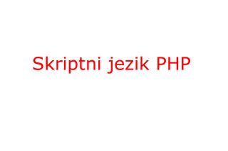 Skriptni jezik PHP