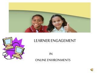 LEARNER ENGAGEMENT