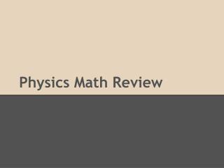 Physics Math Review