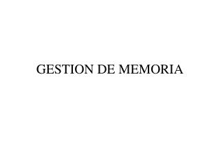 GESTION DE MEMORIA