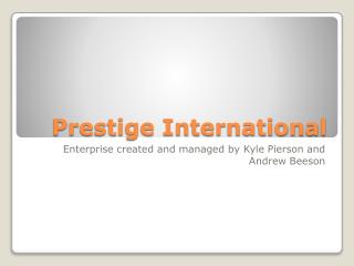 Prestige International
