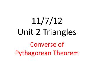 11/7/12 Unit 2 Triangles