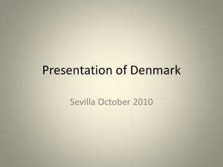 Presentation of Denmark