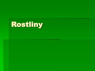 Rostliny