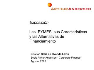 Exposición Las PYMES, sus Características y las Alternativas de Financiamiento