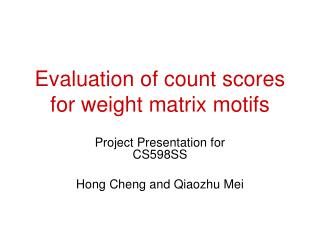 Evaluation of count scores for weight matrix motifs