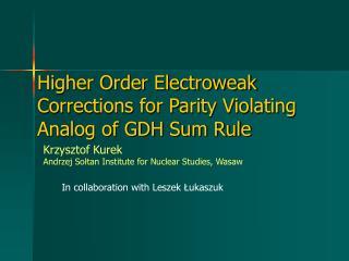 Higher Order Electroweak Corrections for Parity Violating Analog of GDH Sum Rule