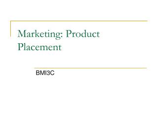Marketing: Product Placement