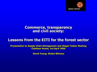 Commerce, transparency and civil society: Lessons from the EITI for the forest sector