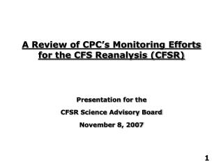 A Review of CPC’s Monitoring Efforts for the CFS Reanalysis (CFSR)