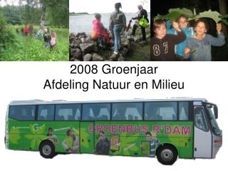 2008 Groenjaar Afdeling Natuur en Milieu