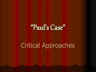 “Paul’s Case”