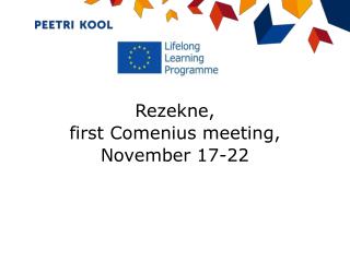 Rezekne , first Comenius meeting , November 17-22