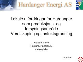 Harald Sandvik Hardanger Energi AS -dagleg leiar