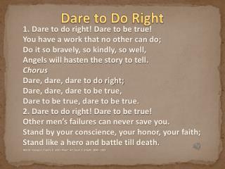 Dare to Do Right