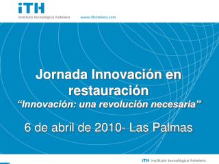 Jornada Innovación en restauración “Innovación: una revolución necesaria”