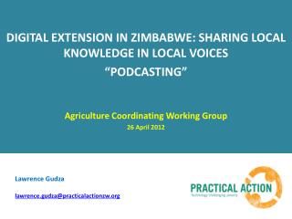 DIGITAL EXTENSION IN ZIMBABWE: SHARING LOCAL KNOWLEDGE IN LOCAL VOICES “ PODCASTING”