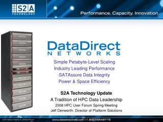 Simple Petabyte-Level Scaling Industry Leading Performance SATAssure Data Integrity