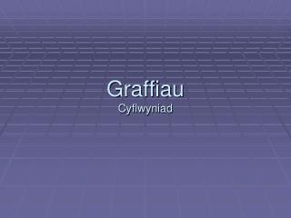 Graffiau Cyflwyniad