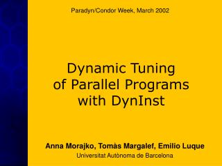 Dynamic Tuning of Parallel Programs with DynInst