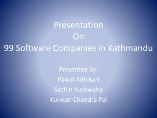 Presentation On 99 Software Companies in Kathmandu