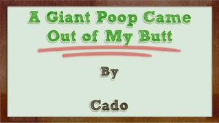 ppt-32877-A-Giant-Poop-Came-Out-of-My-Butt