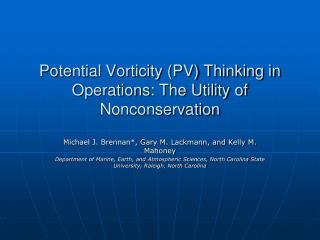 Potential Vorticity (PV) Thinking in Operations: The Utility of Nonconservation