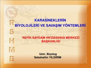 REFİK SAYDAM HIFZISSIHHA MERKEZİ BAŞKANLIĞI