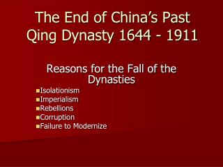 The End of China’s Past Qing Dynasty 1644 - 1911