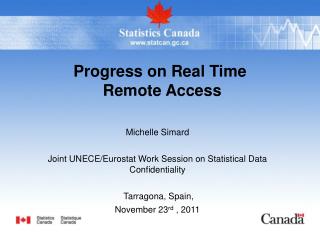 Michelle Simard Joint UNECE/Eurostat Work Session on Statistical Data Confidentiality