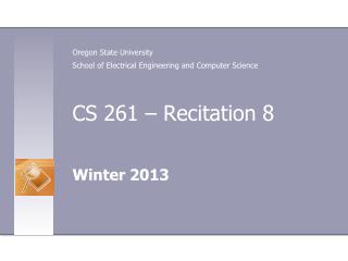 CS 261 – Recitation 8