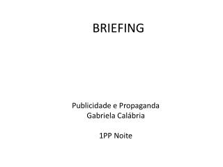 BRIEFING