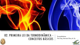 02. Primeira lei da termodinâmica -Conceitos Básicos