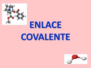 ENLACE COVALENTE