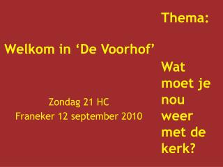 Welkom in ‘De Voorhof’