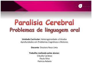 Unidade Curricular: Heterogeneidade e Estudos Aprofundados em Problemas Cognitivos e Motores