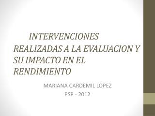 INTERVENCIONES REALIZADAS A LA EVALUACION Y SU IMPACTO EN EL RENDIMIENTO
