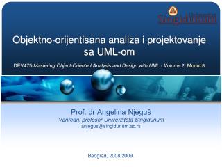 Prof. dr Angelina Njeguš Vanredni profesor Univerziteta Singidunum anjegus@singidunum.ac.rs