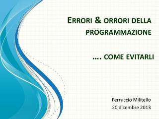 Errori &amp; orrori della programmazione