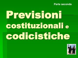 Previsioni costituzionali e codicistiche