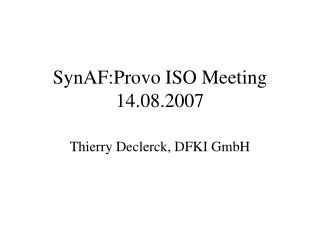 SynAF:Provo ISO Meeting 14.08.2007