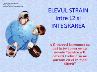 ELEVUL STRAIN intre L2 si INTEGRAREA