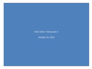 H101-2013—Discussion 5 October 25, 2013