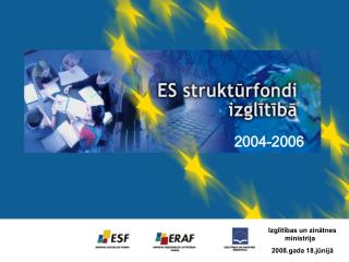 ES struktūrfondu 2007.-2013.gada programmēšanas periods