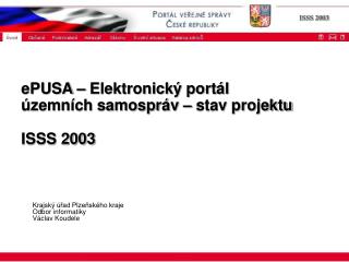 ePUSA – Elektronický portál územních samospráv – stav projektu ISSS 2003
