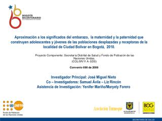Investigador Principal: José Miguel Nieto Co – Investigadores: Samuel Ávila – Liz Rincón