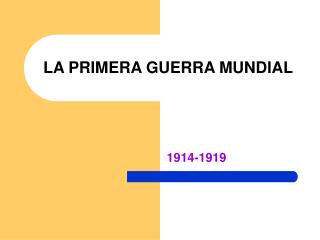 LA PRIMERA GUERRA MUNDIAL