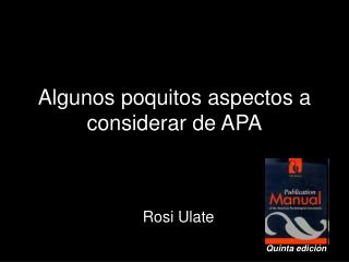 Algunos poquitos aspectos a considerar de APA
