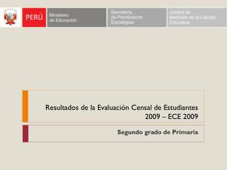 Resultados de la Evaluación Censal de Estudiantes 2009 – ECE 2009