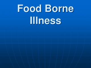 Food Borne Illness